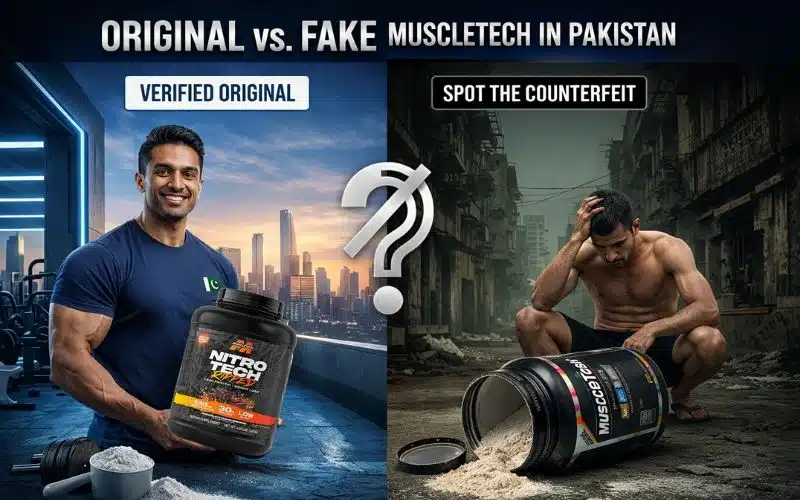 Original vs Fake MuscleTech in Pakistan
