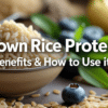 Brown Rice Protein: Benefits & How to Use It