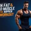 Burn Fat & Build Muscle with The Ripper Pre-Workout