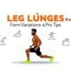 Leg Lunges Exercise: Form, Variations & Pro Tips