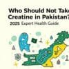 Who Should Not Take Creatine in Pakistan | 2025 Guide