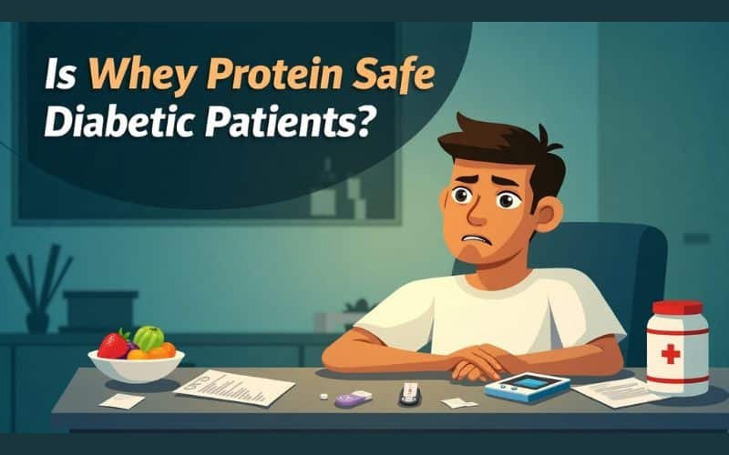 Is Whey Protein Safe for Diabetic Patients?