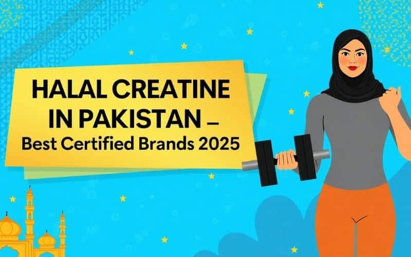 Halal Creatine in Pakistan – Best Certified Brands 2025