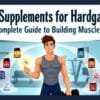 Best Supplements for Hardgainers to Build Muscle Fast