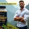 Best Men's Vitality Supplement: Boost Strength, Energy & Performance Naturally