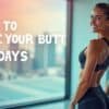 How to Tone Your Butt in 30 Days