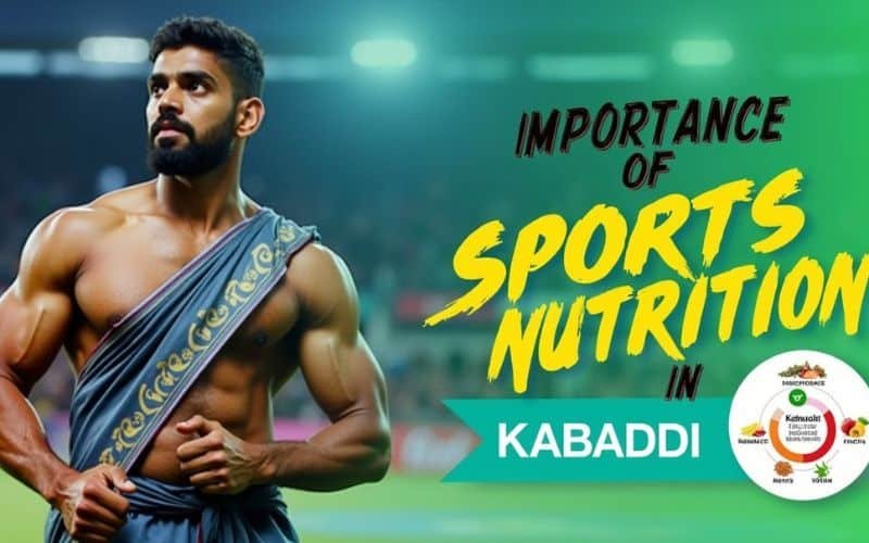 Importance of Sports Nutrition in Kabaddi