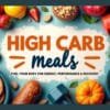 high-carb meals