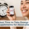 Best Time to Take Omega 3 Supplements