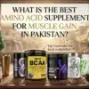 best-amino-acid-supplement-pakistan-for-muscle.webp