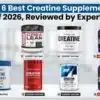best-creatine-supplement-2026-top-6-expert-picks.webp