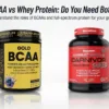 BCAA vs Whey Protein Do You Need Both